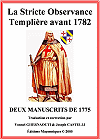 La Stricte Observance dite Templi&egrave;re S.O.T. (deux manuscrits de 1775), Yonnel Ghernaouti