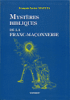 Myst&egrave;res bibliques de la Franc-Ma&ccedil;onnerie, Fran&ccedil;ois-Xavier Mafuta