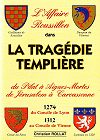 L'affaire Roussillon dans la trag&eacute;die templi&egrave;re, tome I, Christian Rollat