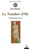 Le Nombre d'Or, cl&eacute; du monde vivant, Dom Neroman