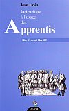 Instructions &agrave; l'usage des Apprentis (Rite &Eacute;cossais Rectifi&eacute;), Jean Ursin