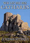 ''Sur les pas des cathares, le voyage mythique'' (DVD)