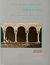 Les plus belles abbayes du Languedoc-Roussillon et de l'Aveyron