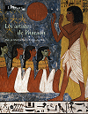 Les artistes de pharaon, Deir el-M&eacute;dineh et la vall&eacute;e des rois (Louvre)