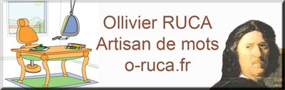 Ollivier Ruca, artisan de mots - www.o-ruca.fr