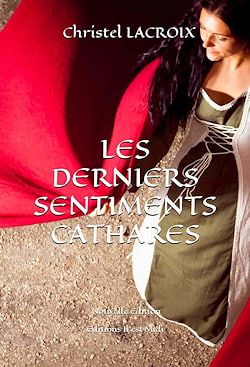 « Les derniers sentiments Cathares », Christel Lacroix